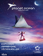 PLANET OCEAN MONTPELLIER