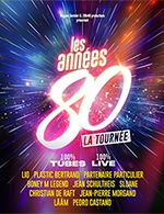 LES ANNEES 80, LA TOURNEE