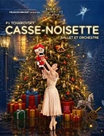 CASSE-NOISETTE - BALLET ET ORCHESTRE