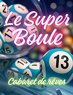 LE SUPER BOULE