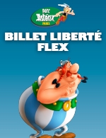 PARC ASTERIX - BILLET LIBERTE FLEX 2026