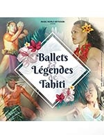 BALLETS ET LEGENDES DE TAHITI