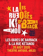 LES OGRES DE BARBACK & LA RUE KETANOU