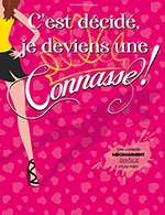 C'EST DECIDE JE DEVIENS UNE CONNASSE