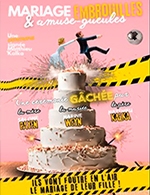 MARIAGE EMBROUILLES ET AMUSE-GUEULES