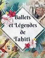 BALLETS ET LEGENDES DE TAHITI
