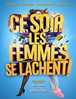 CE SOIR LES FEMMES SE LACHENT