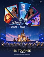 DISNEY EN CONCERT – SUIVEZ VOS REVES