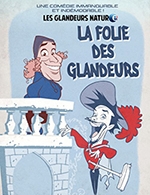 LA FOLIE DES GLANDEURS
