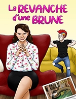 LA REVANCHE D'UNE BRUNE