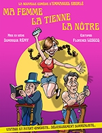 MA FEMME LA TIENNE LA NOTRE