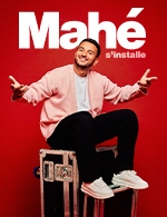 MAHE S'INSTALLE